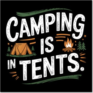 Camping Is In Tents Funny Camper Saying Posters and Art